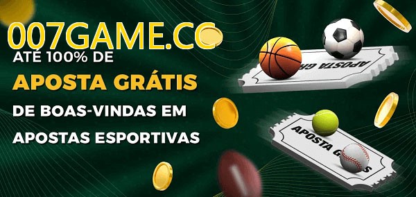 007GAME.CCbet Ate 100% de Aposta Gratis