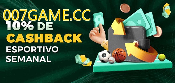 10% de bônus de cashback na 007GAME.CC